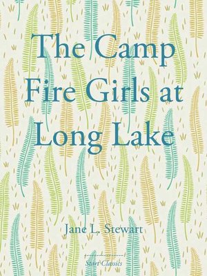 cover image of The Camp Fire Girls at Long Lake